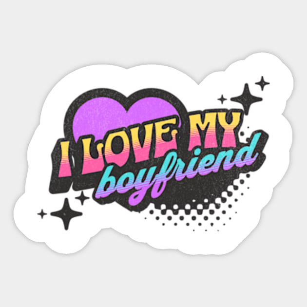 I Love My Boyfriend Neon Vaporwave Valentines 2024 Sticker by sarcasmandadulting